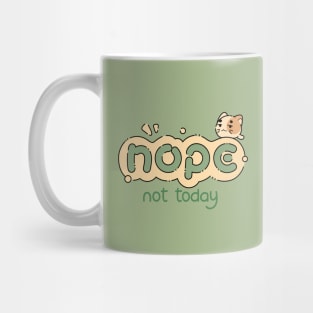 nope not today kitty | Green Mug